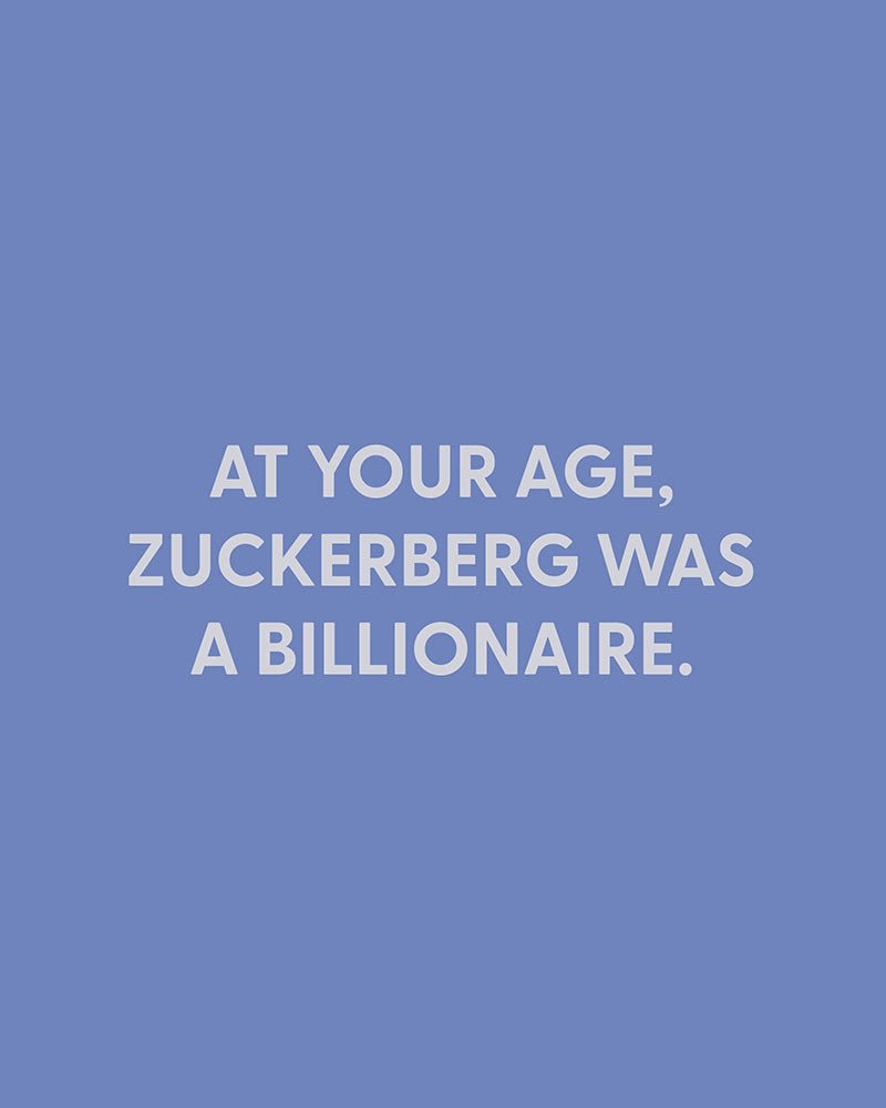 At your age, Zuckerberg was a billionaire. - Greeting Card - Chive Ceramics Studio - Cards - Chive Ceramics Studio