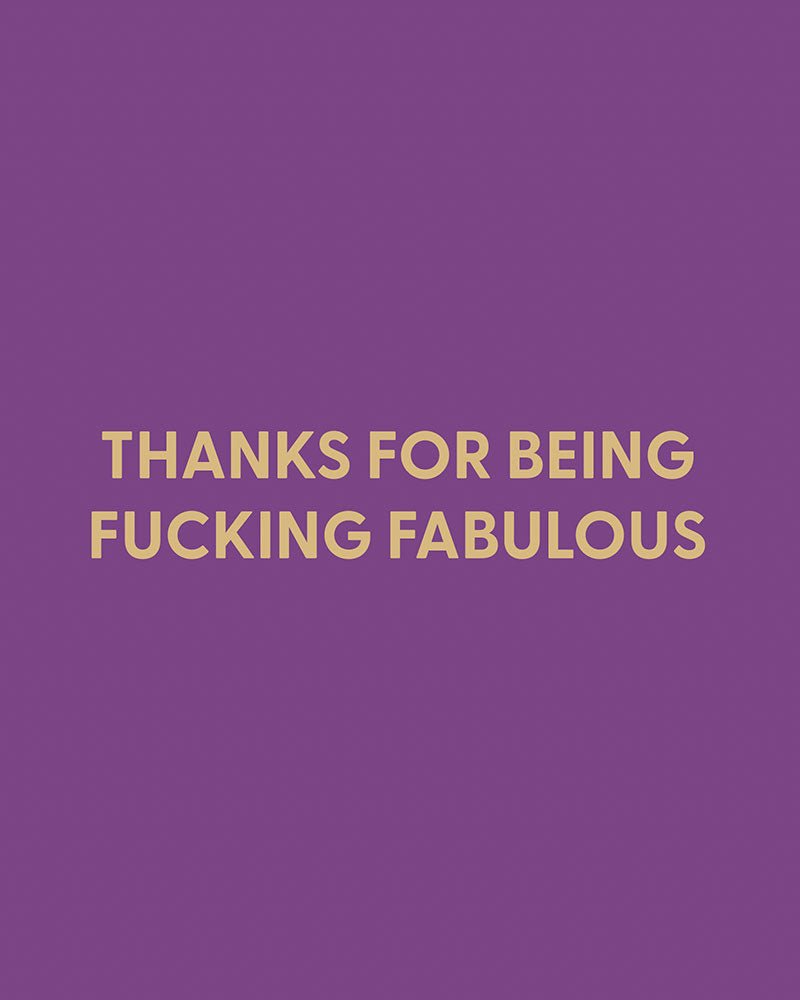 Thanks for being fucking fabulous - Greeting Card - Chive Ceramics Studio - Cards - Chive Ceramics Studio
