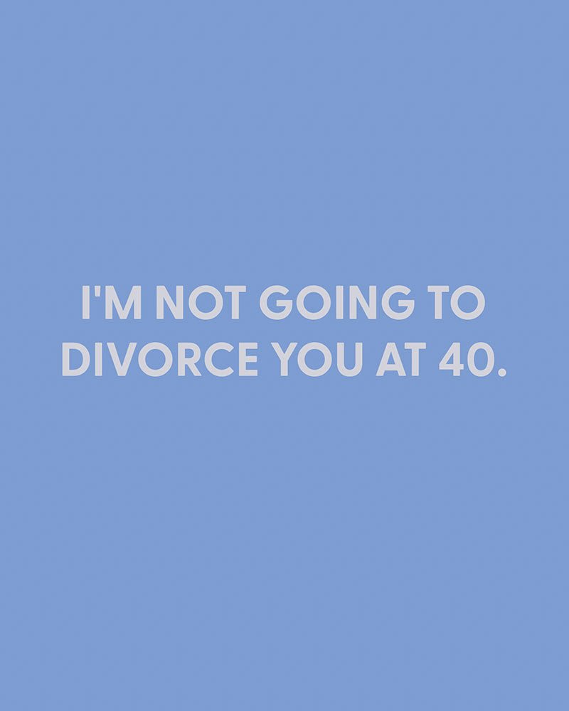 I'm not going to divorce you at 40 - Greeting Card - Chive Ceramics Studio - Cards - Chive Ceramics Studio