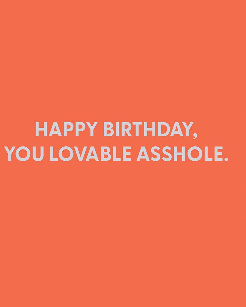 Happy birthday, you lovable asshole - Greeting Card - Chive Ceramics Studio - Cards - Chive Ceramics Studio