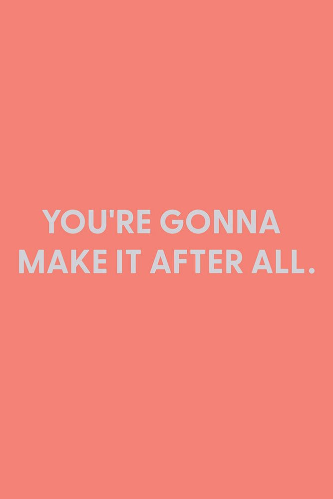You're gonna make it after all - Greeting Card - Chive Ceramics Studio - Cards - Chive Ceramics Studio
