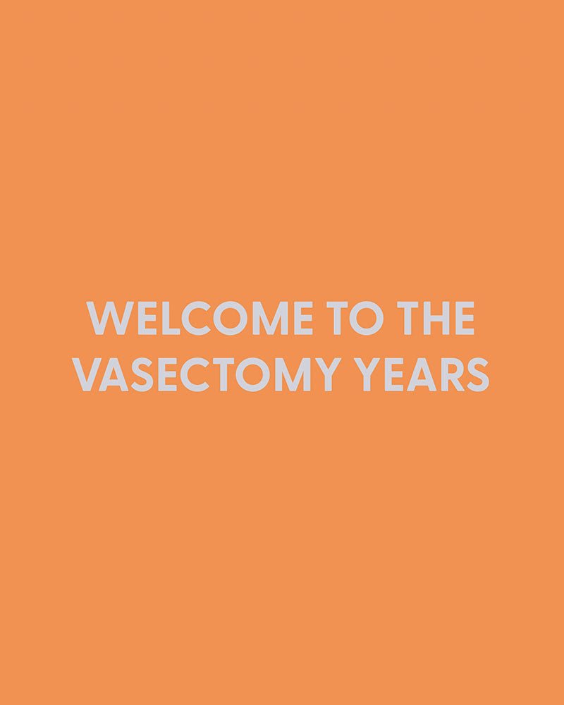 Welcome to the Vasectomy years - Greeting Card - Chive Ceramics Studio - Cards - Chive Ceramics Studio