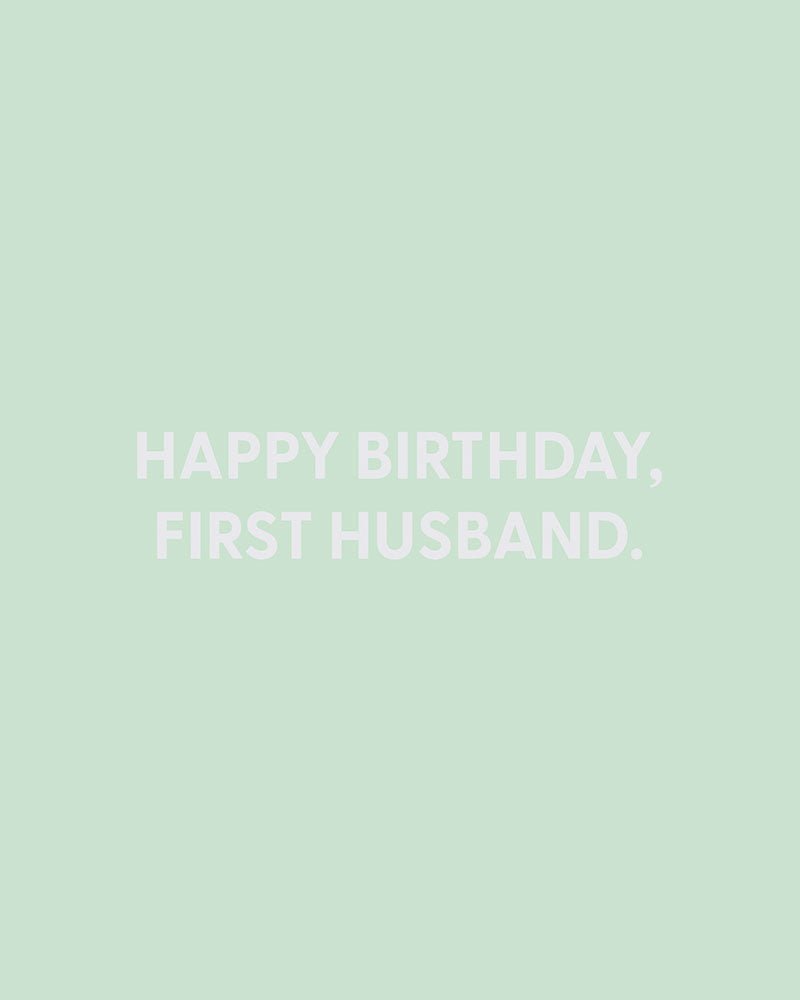 Happy Birthday, first husband. - Greeting Card - Chive Ceramics Studio - Cards - Chive Ceramics Studio