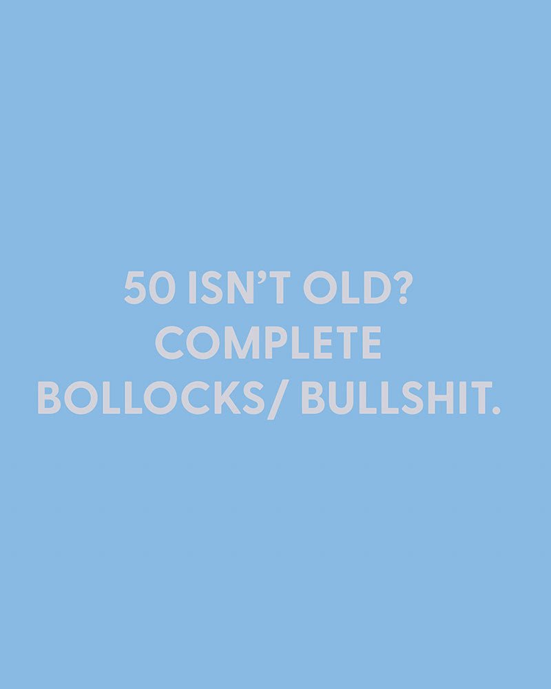 50 isn’t old? Complete bollocks/ bullshit. - Greeting Card - Chive Ceramics Studio - Cards - Chive Ceramics Studio