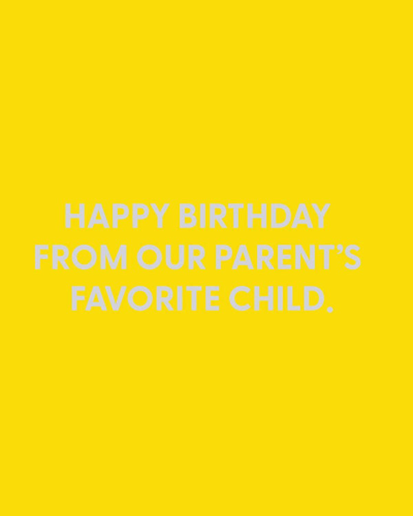 Happy Birthday from our parent’s favorite child - Greeting Card - Chive Ceramics Studio - Cards - Chive Ceramics Studio
